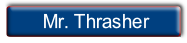 Mr. Thrasher.